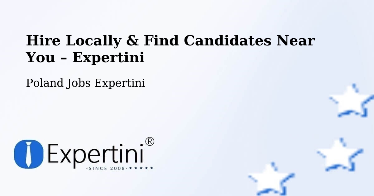 Hire Locally in Narol – Find Qualified Candidates Near You - Narol, Poland Jobs Expertini